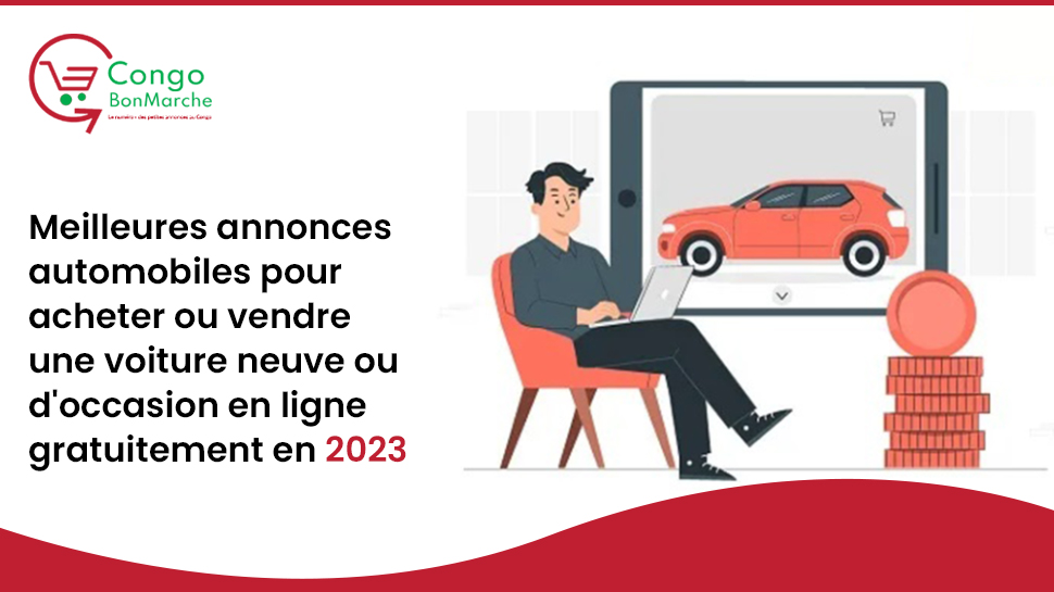 Meilleures annonces automobiles pour acheter ou vendre une voiture neuve ou d'occasion en ligne gratuitement en 2023